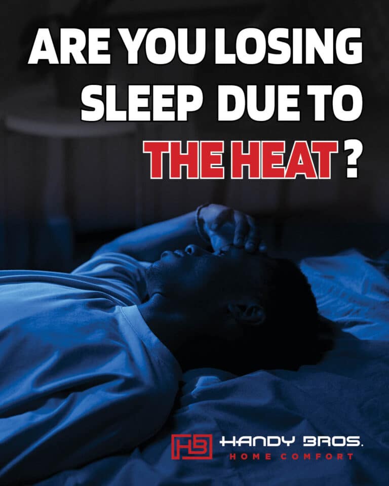 Ad asking 'ARE YOU LOSING SLEEP DUE TO THE HEAT?' over a person lying in bed; Handy Bros. Home Comfort logo bottom-right.
